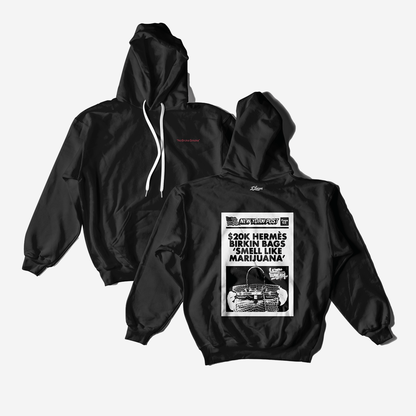 LE LIAISON "NO BROKE SMOKE" HOODIE